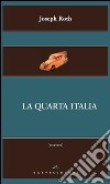 La quarta Italia. E-book. Formato EPUB ebook