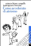 Corso accelerato di ateismo. E-book. Formato EPUB ebook