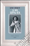 La mia doppia vita. E-book. Formato EPUB ebook di Sarah Bernhardt