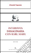 Intervista immaginaria con Karl Marx. E-book. Formato EPUB ebook