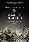 La morte degli dei: Giuliano l'apostata. E-book. Formato EPUB ebook