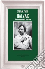 Balzac: Il romanzo della sua vita. E-book. Formato EPUB