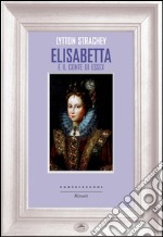 Elisabetta e il conte Essex. E-book. Formato EPUB