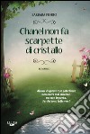 Chanel non fa scarpette di cristallo. E-book. Formato EPUB ebook