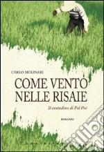 Come vento nelle risaie. E-book. Formato EPUB ebook