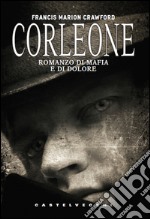 Corleone: Romanzo di mafia e di dolore. E-book. Formato EPUB ebook