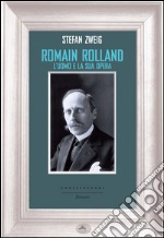 Romain Rolland. L'uomo e la sua opera. E-book. Formato EPUB
