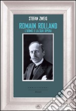 Romain Rolland. L'uomo e la sua opera. E-book. Formato EPUB ebook