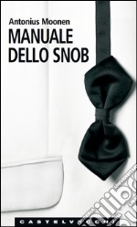 Manuale dello snob. E-book. Formato EPUB ebook