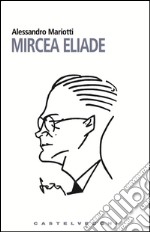 Mircea Eliade. E-book. Formato EPUB ebook