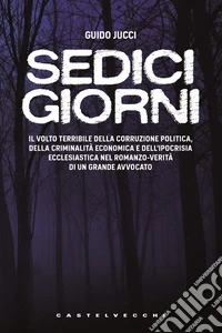 Sedici giorni. E-book. Formato EPUB ebook