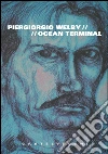 Ocean terminal. E-book. Formato EPUB ebook di Piergiorgio Welby