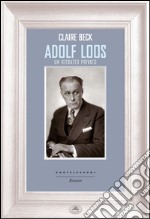 Adolf Loos: Un ritratto privato. E-book. Formato EPUB ebook