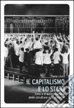 Capitalismo e lo stato: Crisi e trasformazione delle strutture economiche. E-book. Formato EPUB ebook