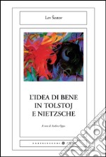 L'idea di bene in Tolstoj e Nietzsche. E-book. Formato EPUB ebook