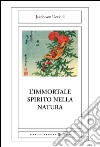 L'immortale spirito della natura. E-book. Formato EPUB ebook