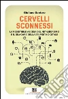 Cervelli sconnessi: La resistibile ascesa del net-liberismo e il dilagare della stupidità digitale. E-book. Formato EPUB ebook di Giuliano Santoro