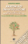 Anatomia di una rivoluzione: Giustizia, ambiente e lavoro per invertire la rotta e battere la crisi. E-book. Formato EPUB ebook