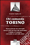 Chi comanda Torino. E-book. Formato EPUB ebook