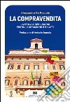 La compravendita: Lavitola e Berlusconi. Festini, corruzione e ricatti. E-book. Formato EPUB ebook
