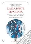 Dalla parte sbagliata: La morte di Paolo Borsellino e i depistaggi di via D’Amelio. E-book. Formato EPUB ebook di Rosalba Di Gregorio
