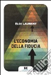 L'economia della fiducia. E-book. Formato EPUB ebook