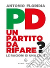 PD un partito da rifare?: Le ragioni di una crisi. E-book. Formato EPUB ebook