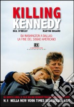 Killing Kennedy: Da Washington a Dallas: la fine del sogno americano. E-book. Formato EPUB ebook