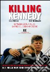 Killing Kennedy: Da Washington a Dallas: la fine del sogno americano. E-book. Formato EPUB ebook