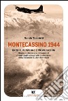 Montecassino 1944: Errori, menzogne e provocazioni. E-book. Formato EPUB ebook
