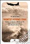 Montecassino 1944: Errori, menzogne e provocazioni. E-book. Formato EPUB ebook di Nando Tasciotti
