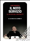 Il noto servizio: Le spie di Giulio Andreotti. E-book. Formato EPUB ebook