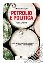 Petrolio e politica: Nuova edizione. E-book. Formato EPUB ebook