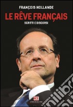 Le rêve français: Scritti e discorsi. E-book. Formato EPUB ebook