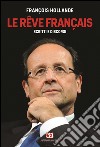 Le rêve français: Scritti e discorsi. E-book. Formato EPUB ebook