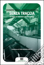 Senza traccia: Storie di disagio e riscatto. E-book. Formato EPUB ebook