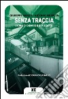 Senza traccia: Storie di disagio e riscatto. E-book. Formato EPUB ebook di Giuseppe Manzo