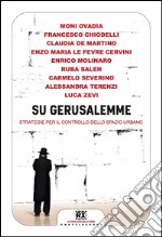 Su Gerusalemme: Strategie per il controllo dello spazio urbano. E-book. Formato EPUB ebook