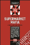 Supermarket mafia: A tavola con Cosa Nostra. E-book. Formato EPUB ebook