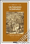 Un paradiso scomparso: La storia dei Gesuiti in America del Sud tra il XVII e il XVIII secolo. E-book. Formato EPUB ebook
