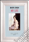 My life. E-book. Formato EPUB ebook di Isadora Duncan