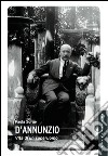 D'Annunzio: Vita di un superuomo. E-book. Formato EPUB ebook