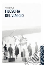 Filosofia del viaggio. E-book. Formato EPUB ebook