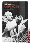 Giovanni XXIII: Il papa del Concilio. E-book. Formato EPUB ebook di Peter Hebblethwaite