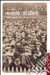 Il vero credente: Sulla natura del fanatismo di massa. E-book. Formato EPUB ebook