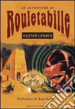 Le avventure di Roulettabille. E-book. Formato EPUB ebook