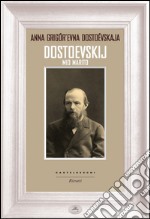 Dostoevskij mio marito. E-book. Formato EPUB ebook