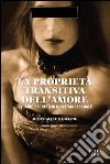 La proprietà transitiva dell'amore: Il diario segreto di una transessuale. E-book. Formato EPUB ebook di Joseph Martin