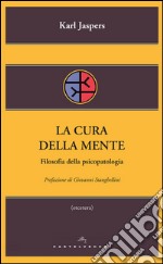 La cura della mente: Filosofia della psicopatologia. E-book. Formato EPUB ebook