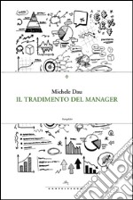 Il tradimento del manager. E-book. Formato EPUB ebook